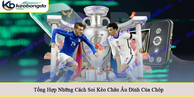 cách soi kèo châu Âu
